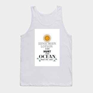 Sunscreen Lotion Can Hurt the Ocean Tank Top